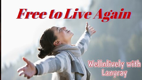 Free to Live Again