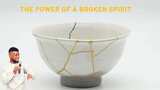 THE POWER OF A BROKEN SPIRIT _ GODWIN PIUS