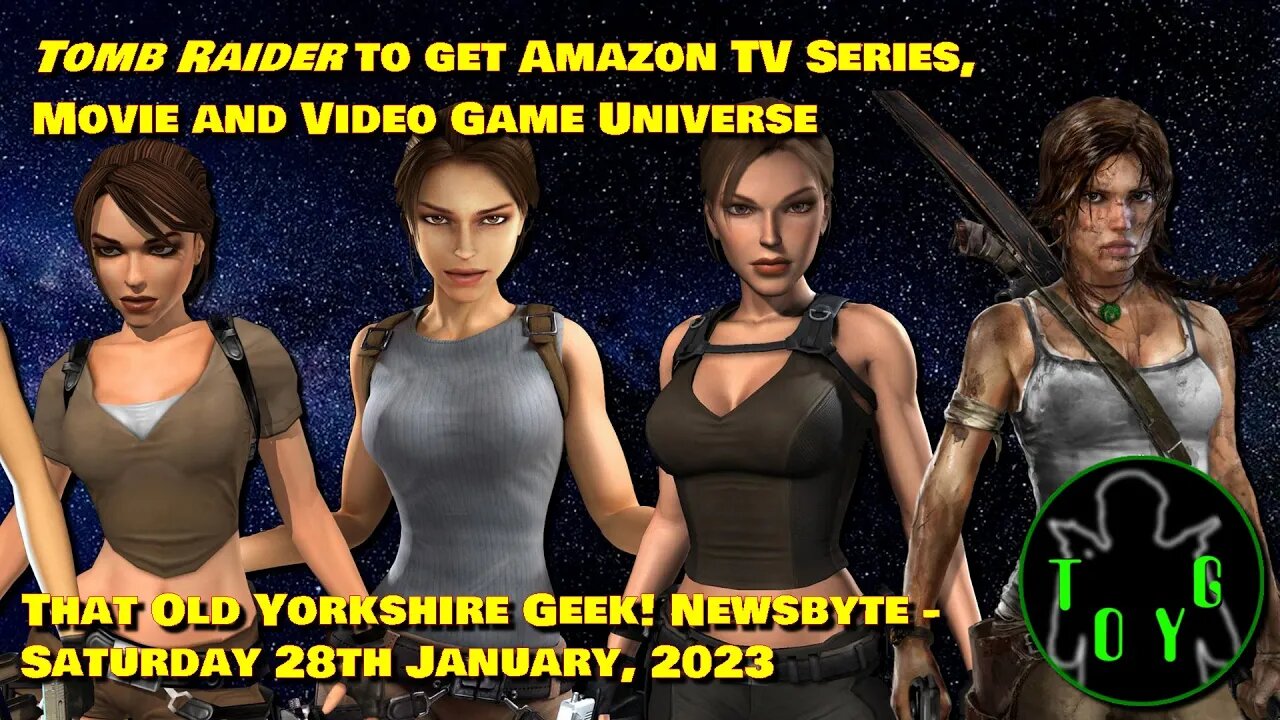 'Tomb Raider' to get TV, Movie and Videogame Universe - TOYG! News Byte - 28th January, 2023