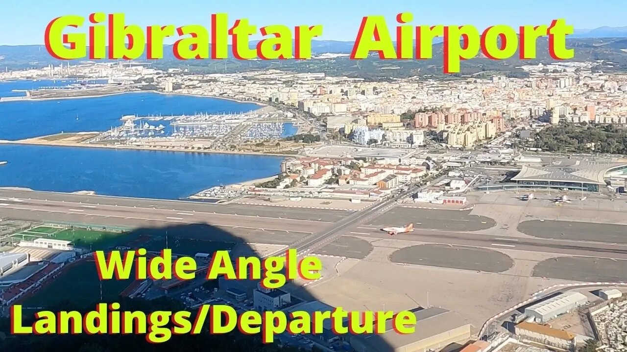 Wide Angle View Landing & Departures at Gibraltar Airport