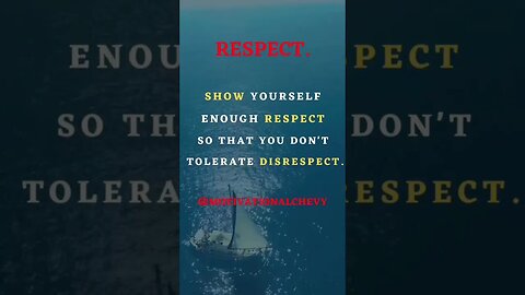 Show Yourself Enough RESPECT!