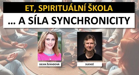 Mimozemšťané, Spirituální škola síla synchronicity [Silvia Šuvadova a Sueneé]