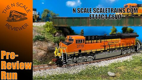 Pre-Review Run: N Scale Scaletrains.com Operator ET44C4 Gevo