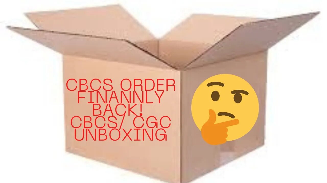 CBCS ORDER FINANNLY BACK! CBCS/CGC UNBOXING