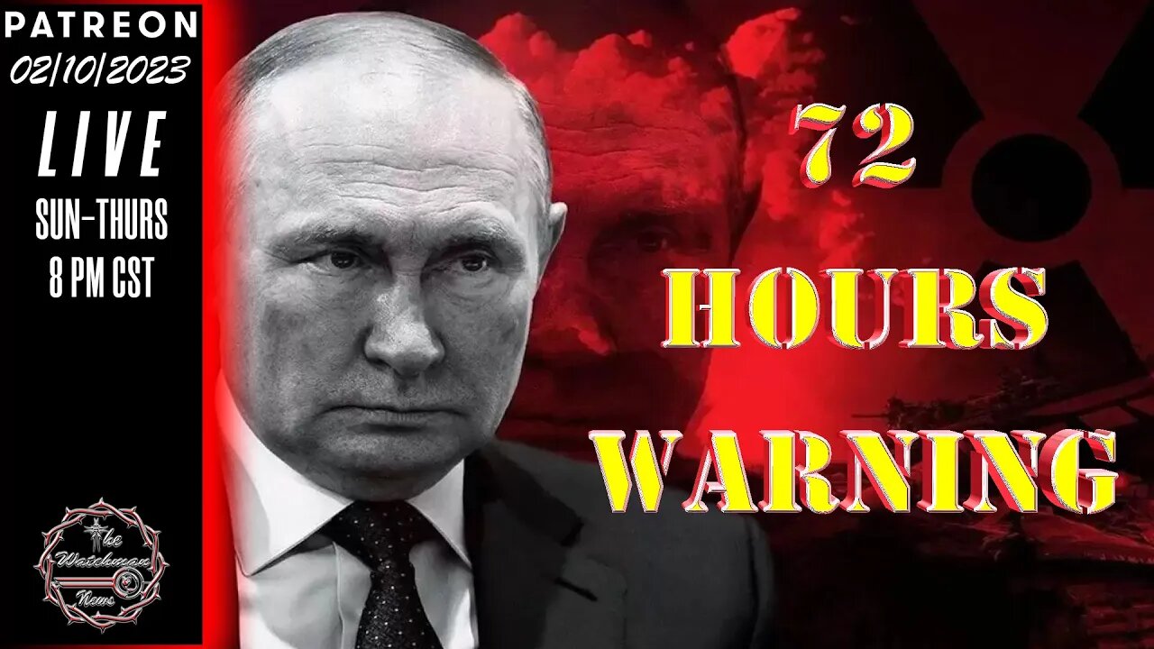 The Watchman News - If Negotiations Fail Putin Will Give 72 Hour Deadline For Use Of Nukes - article