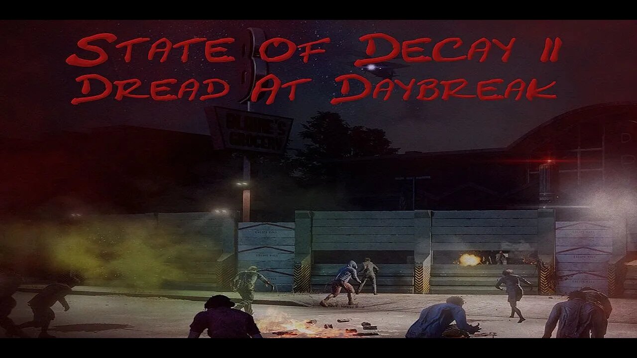 State of Decay 2: Dread at Daybreak