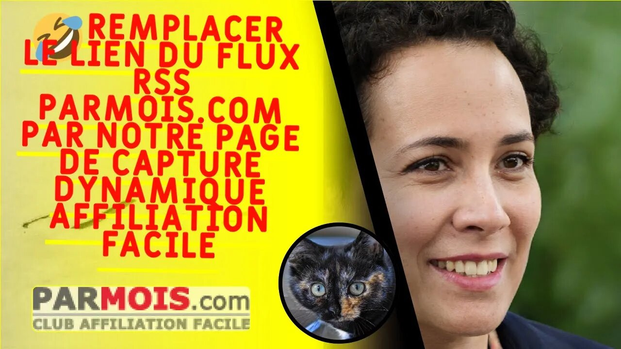 🤣 Remplacer le lien du flux RSS Parmois.com par notre page de capture dynamique Affiliation Facile