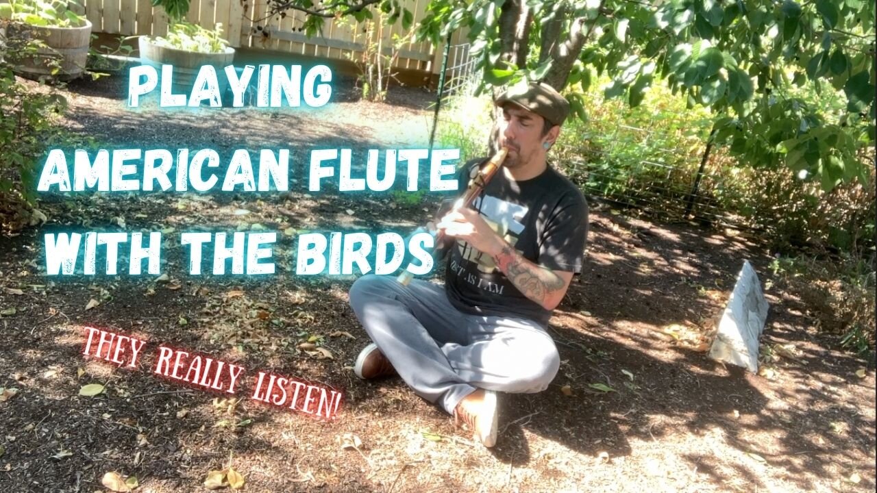 Playing Native American Flute With The Birds