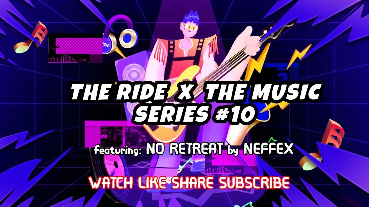 THE RIDE x THE MUSIC (Featuring No RETREAT by NEFFEX -NCS Release)/SIR DADZ Tv