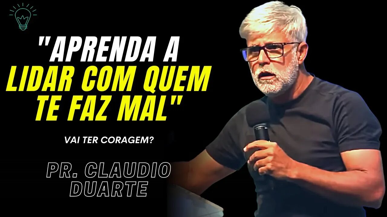 APRENDA A LIDAR COM PESSOAS QUE ARTRAPALHAM A SUA PROSPERIDADE FINANCEIRA - PR. Claudio Duarte