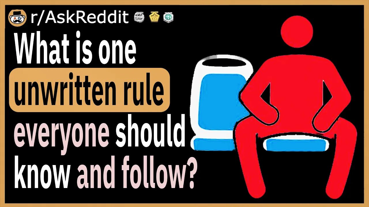 What "unwritten rule" should everyone know and follow?