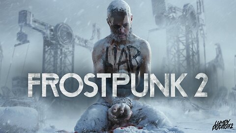 Welcome to FrostPunk 2! - #RumbleGaming
