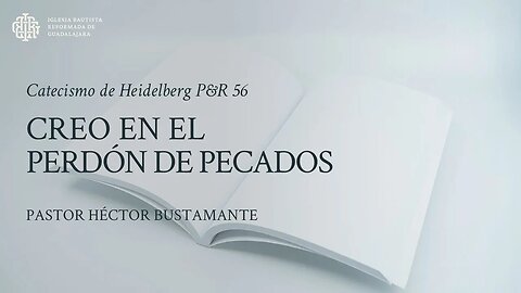 Creo en el perdón de pecados - Pastor Héctor Bustamante