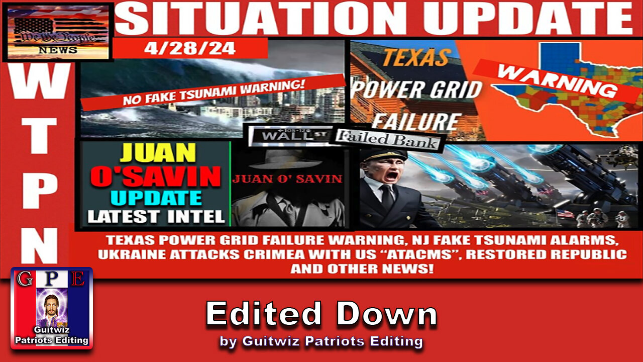 WTPN SITUATION UPDATE-4/28/24-Edited Down