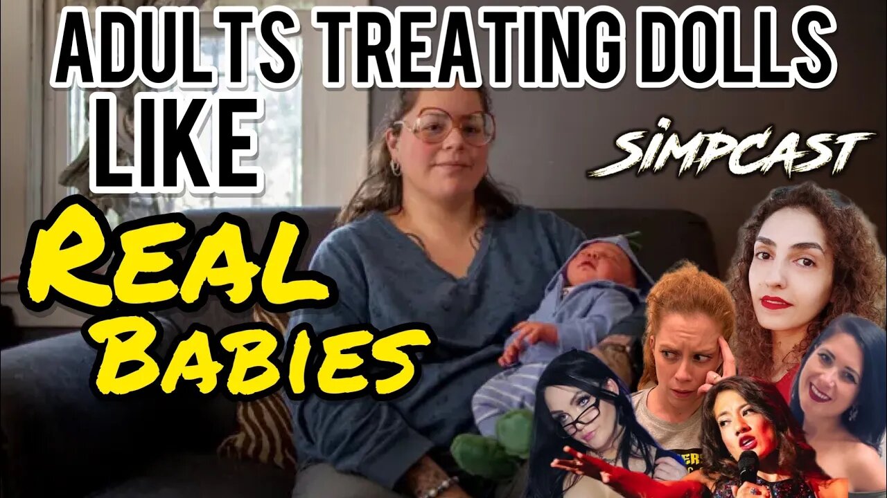 Adults Treating Dolls Like REAL BABIES! SimpCast w/ Chrissie Mayr, Nina, LeeAnn, Lila, Keanu