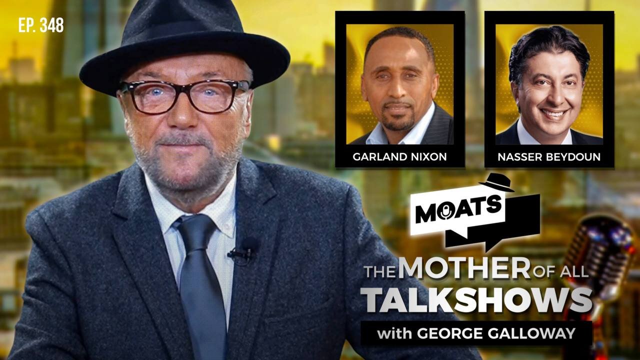 IS DONALD TRUMPED? - MOATS with George Galloway Ep 348