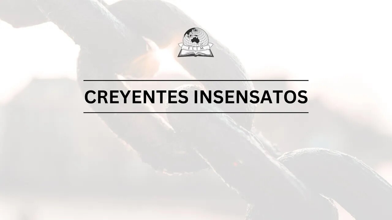 Creyentes insensatos