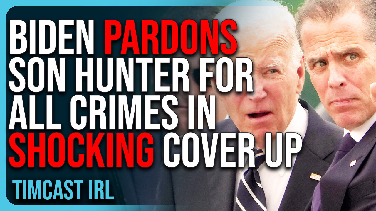 Biden PARDONS Son Hunter For ALL CRIMES In SHOCKING Cover Up of Burisma Scandal