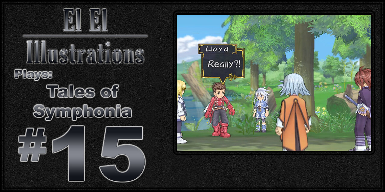 El El Plays Tales of Symphonia Episode 15: Team Effort