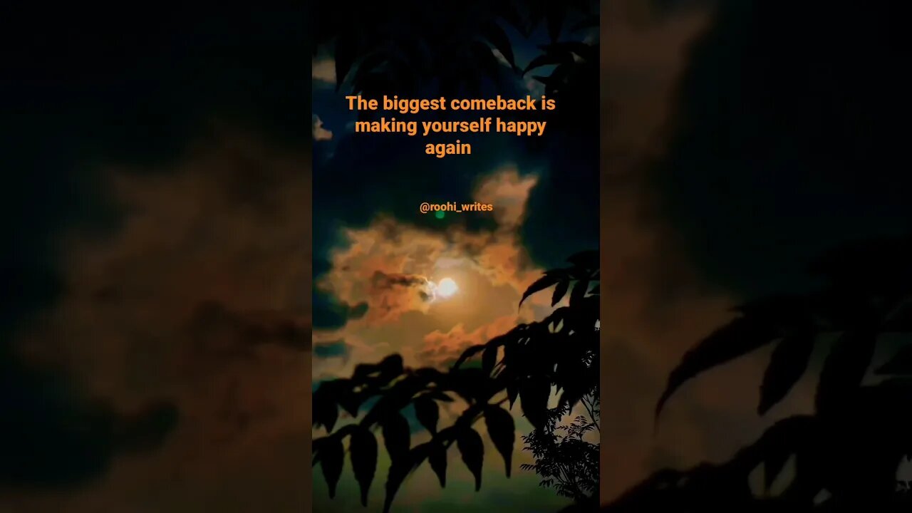 The biggest comeback is making yourself happy again || Roohi Writes || #comeback #comebackagain