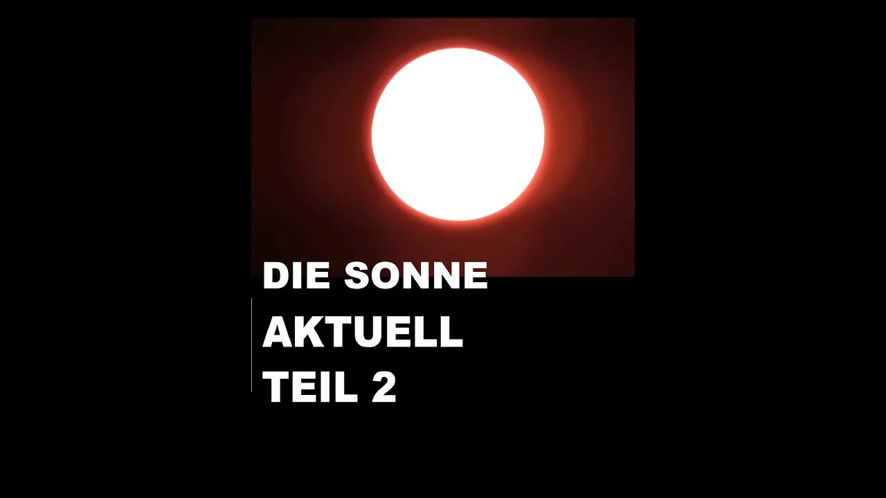 DIE SONNE AKTUELL TEIL 2