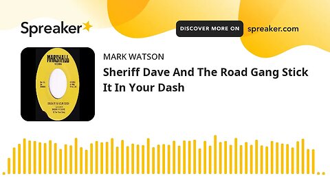 Sheriff Dave And The Road Gang Stick It In Your Dash (made with Spreaker)