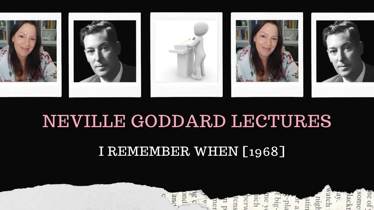 Neville Goddard Lectures/I Remember When/Modern Mystic