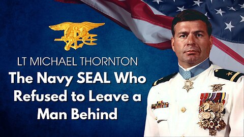 US Navy LT Michael Thornton: Medal of Honor Recipient Vietnam War