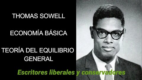 Thomas Sowell - Teoría del equilibrio general