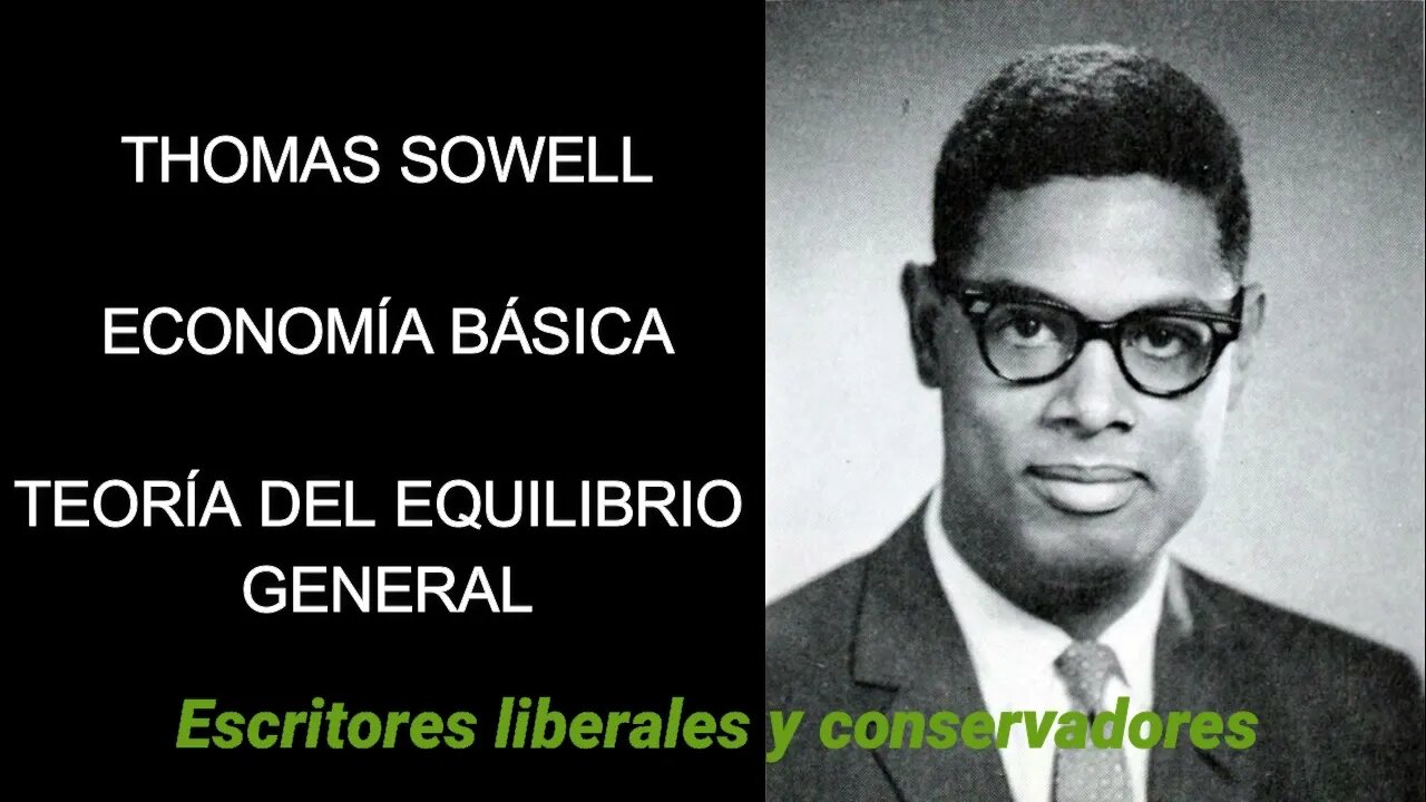 Thomas Sowell - Teoría del equilibrio general