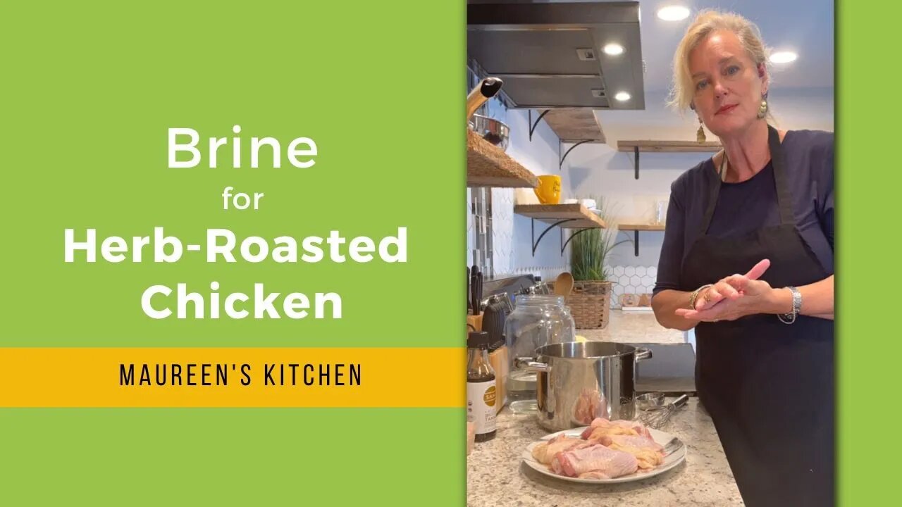 Maureen's Brined, Herb-Roasted Chicken