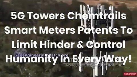 5G Towers Chemtrails Smart Meters Patents To Limit Hinder & Control Humanity In Every Way! Tony, AetherMedia22