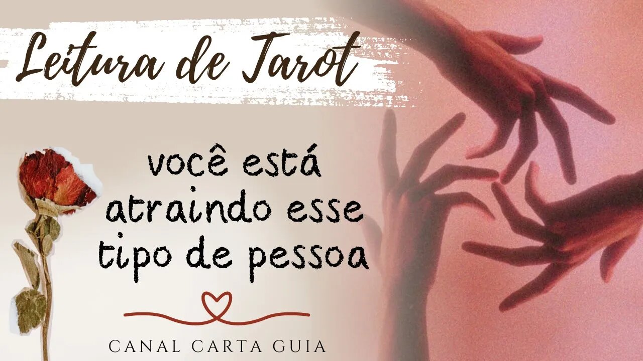 🌟 QUE TIPO DE PESSOA VOCÊ ESTÁ ATRAINDO? | TAROT & AUTO-CONHECIMENTO