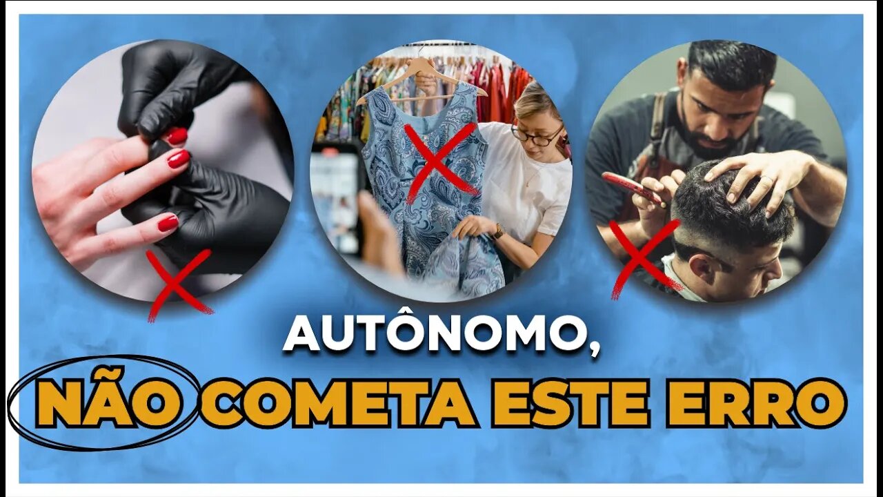4 erros BRUTAIS que faz o AUTÔNOMO DESISTIR em menos de 1 ano | Empreenda da maneira correta.