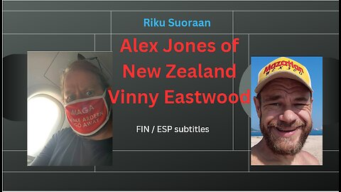 Riku Suoraan: Vinny (NZL "Alex Jones") Eastwood - Hard Hitting Awakening