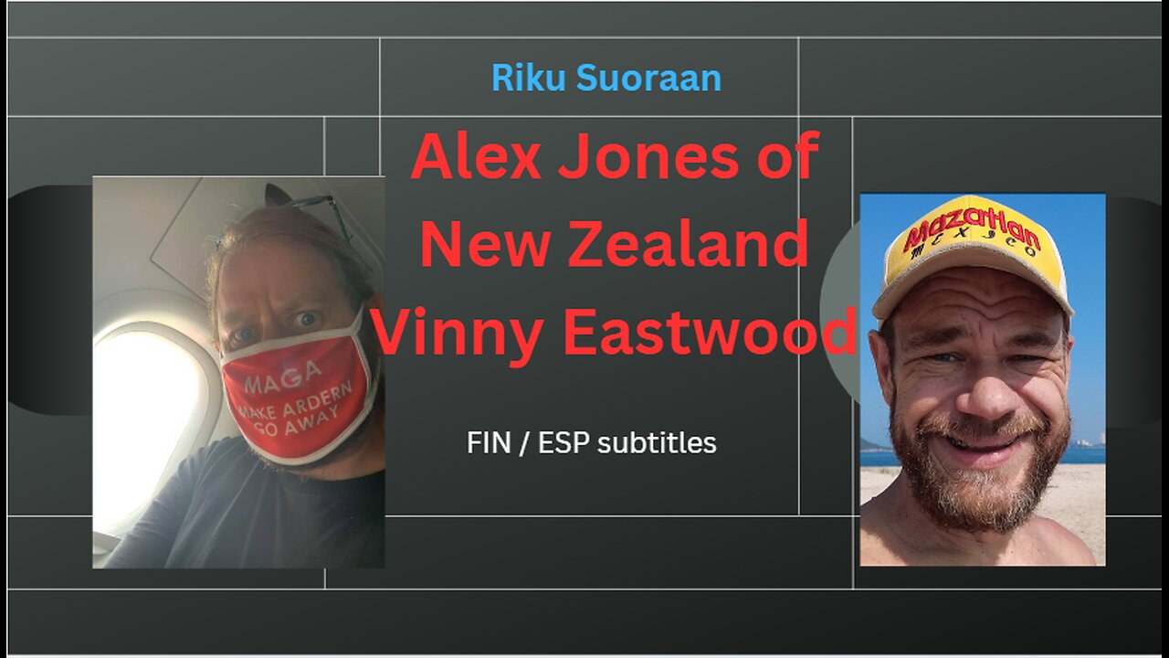 Riku Suoraan: Vinny (NZL "Alex Jones") Eastwood - Hard Hitting Awakening