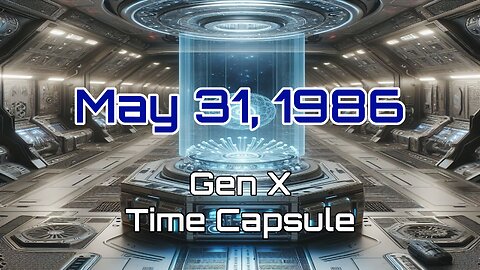 May 31st 1980 Gen X Time Capsule