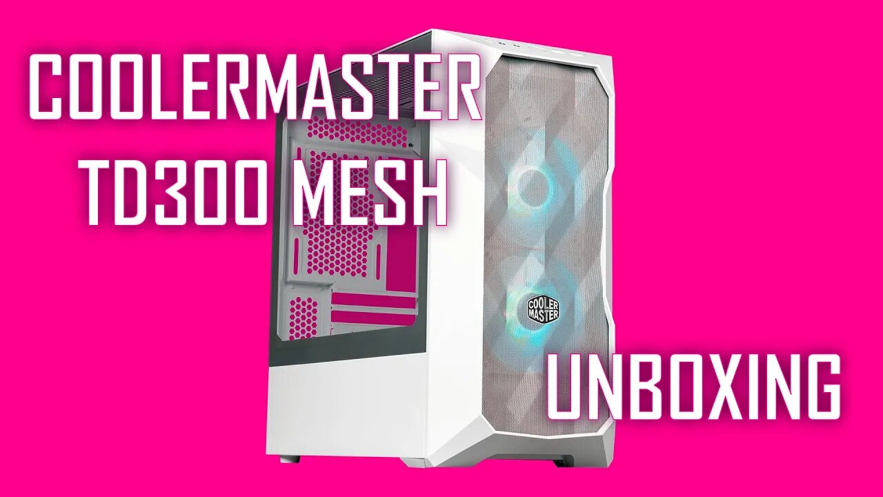 COOLERMASTER TD300 MESH - unboxing