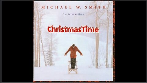 ChristmasTime - Michael W. Smith. Isaiah 9:6-7 and Isaiah 53 excerpted.