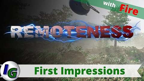 Remoteness First Impression Gameplay on Xbox with Fire