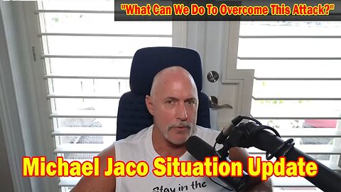 Michael Jaco Situation Update 5/5/24: "What Can We Do To Overcome This Attack?"