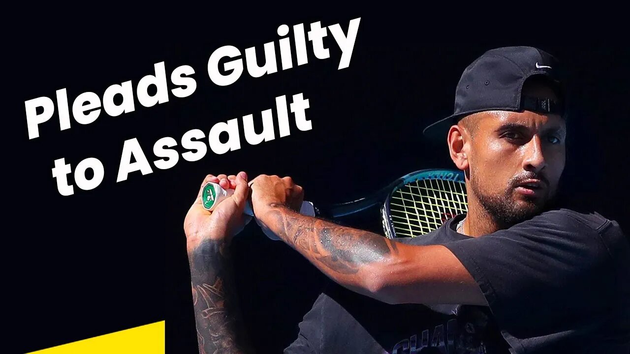 Nick Kyrgios Pleads Guilty to Assault / Dismissed By Judge