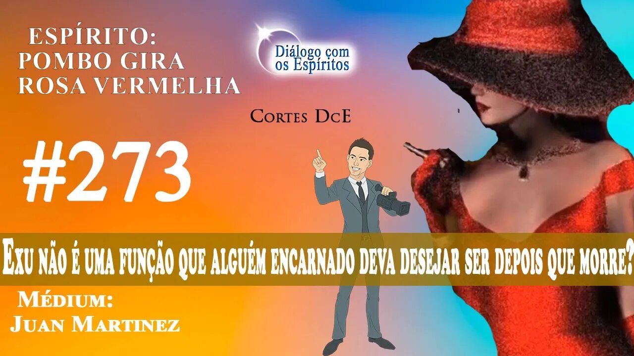 Cortes DcE #273 * Exu não é uma função que alguém encarnado deva desejar ser depois que morre? *