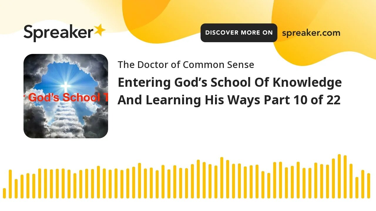 Entering God’s School Of Knowledge And Learning His Ways Part 10 of 22