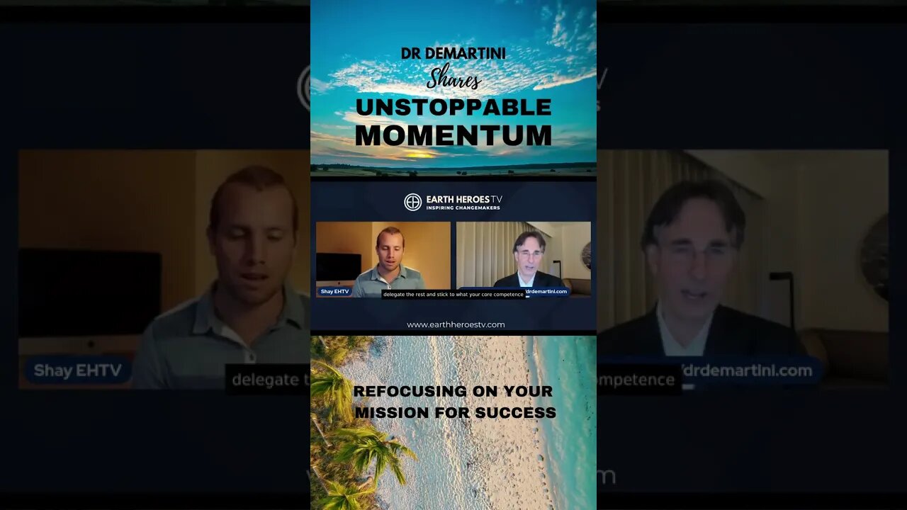 Dr DeMartini shares how to achieve UNSTOPPABLE MOMENTUM - Refocusing your mission for success