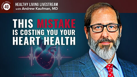 Healthy Living Livestream: This Mistake Is Your Heart Health