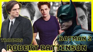 THE BATMAN ROBERT PATTINSON TRAUMAS