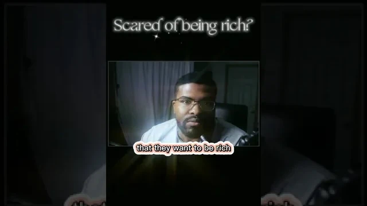 You are SCARED of Being RICH!