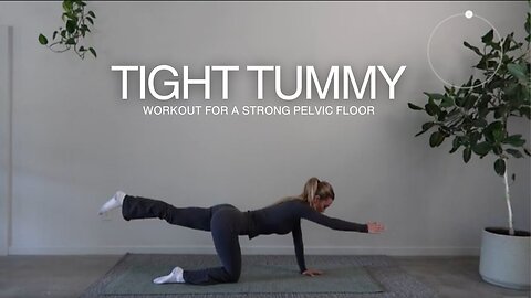 TIGHT TUMMY WORKOUT and strong pelvic floor