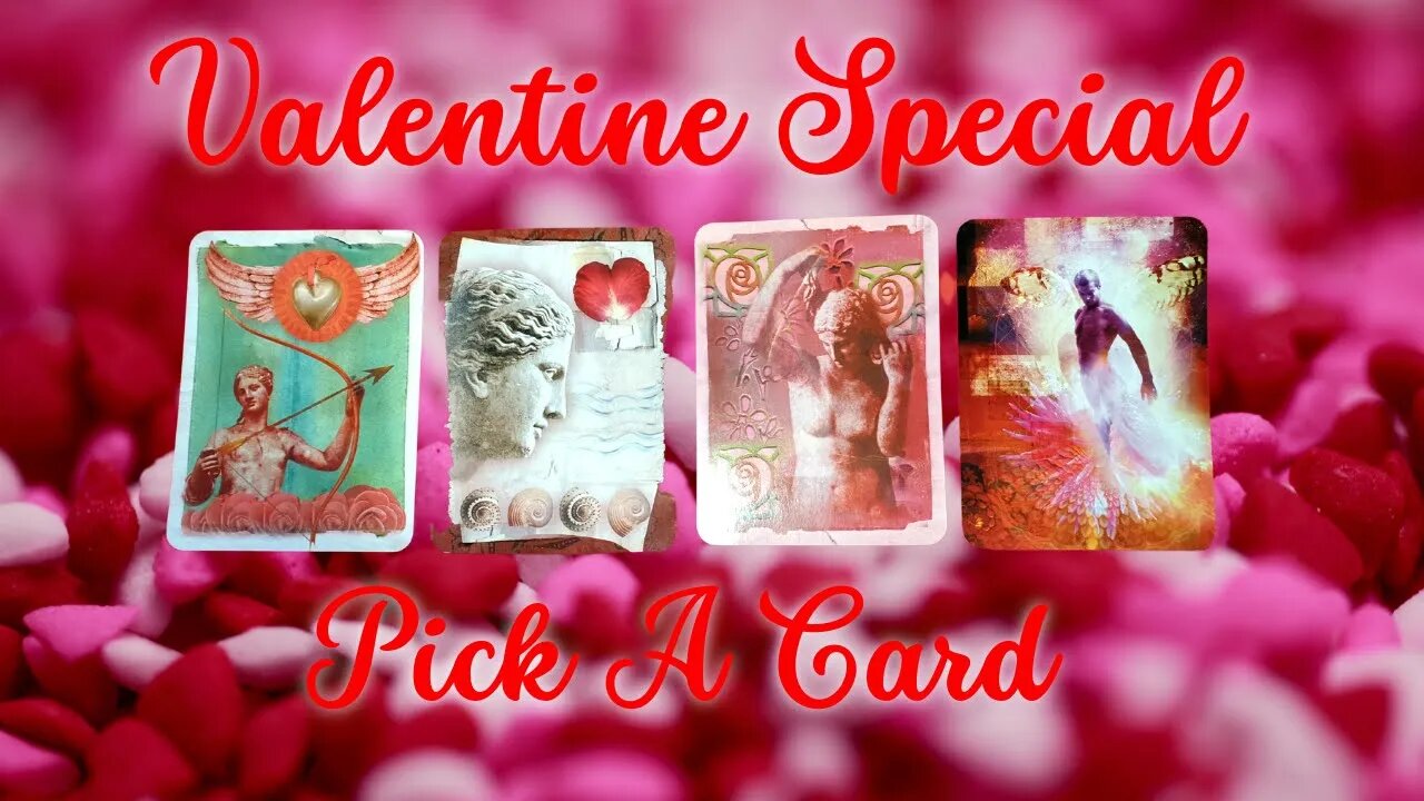 Valentine Special - What does the Universe have in store for You this Valentine's? Pick a Card